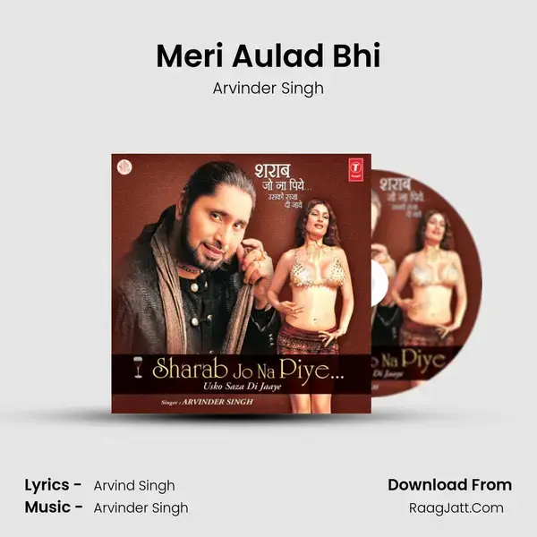 Meri Aulad Bhi Song mp3 | Arvinder Singh