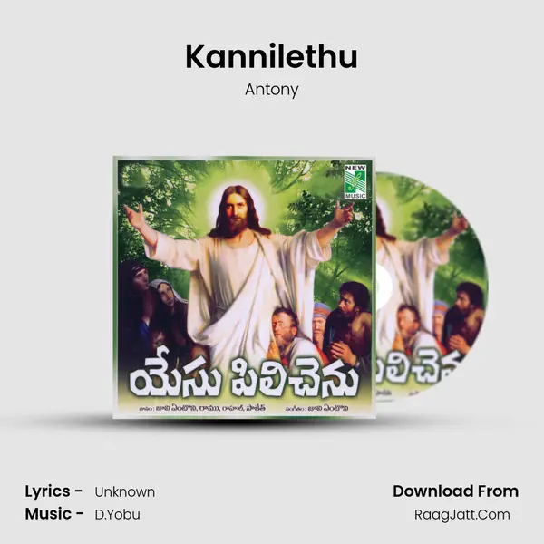 Kannilethu Song mp3 | Antony