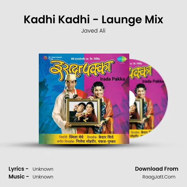 Kadhi Kadhi - Launge Mix Song mp3 | Javed Ali