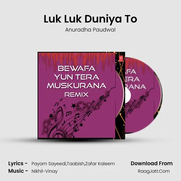 Luk Luk Duniya To mp3 song