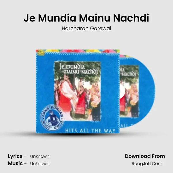 Je Mundia Mainu Nachdi Song mp3 | Harcharan Garewal