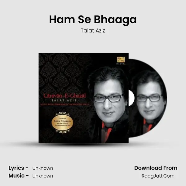 Ham Se Bhaaga Song mp3 | Talat Aziz