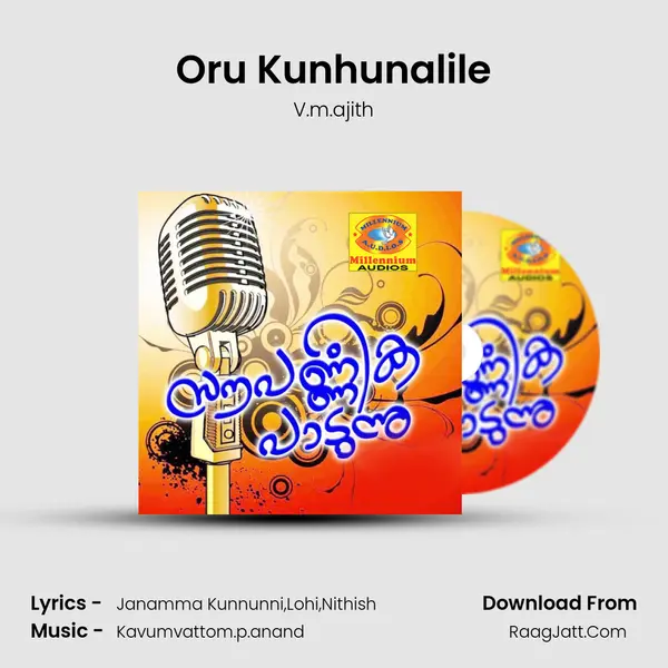 Oru Kunhunalile Song mp3 | V.m.ajith