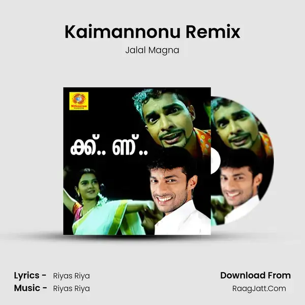 Kaimannonu Remix Song mp3 | Jalal Magna