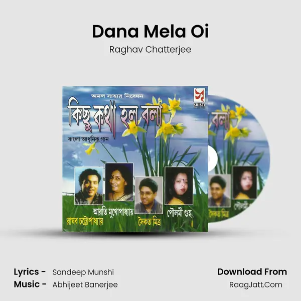 Dana Mela Oi Song mp3 | Raghav Chatterjee