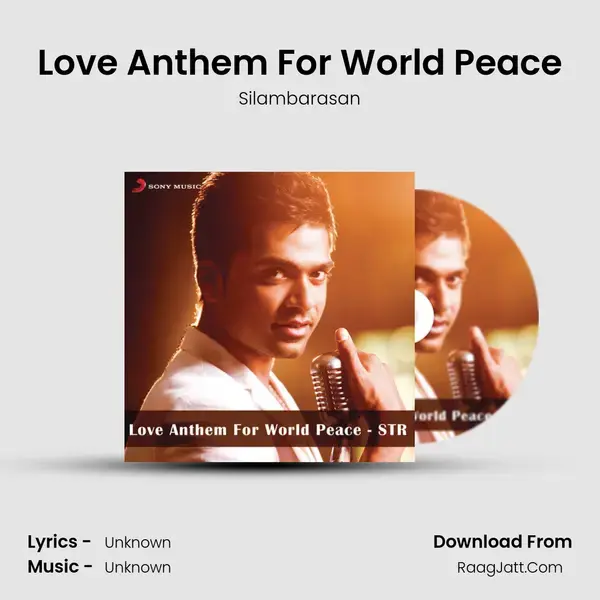 Love Anthem For World Peace - STR - Silambarasan