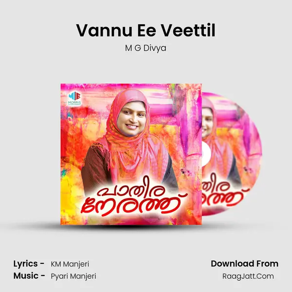 Vannu Ee Veettil Song mp3 | M G Divya