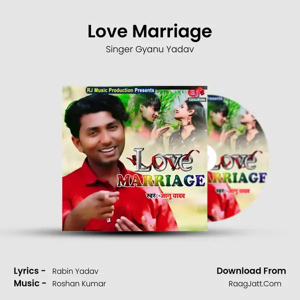 Love Marriage Song mp3 | Singer Gyanu Yadav