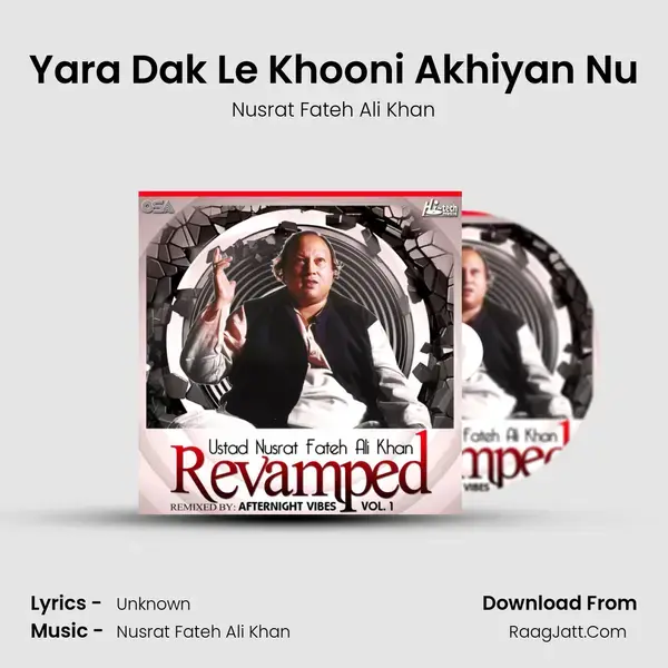 Yara Dak Le Khooni Akhiyan Nu Song mp3 | Nusrat Fateh Ali Khan