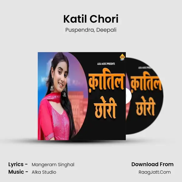 Katil Chori mp3 song