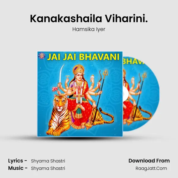 Kanakashaila Viharini. mp3 song