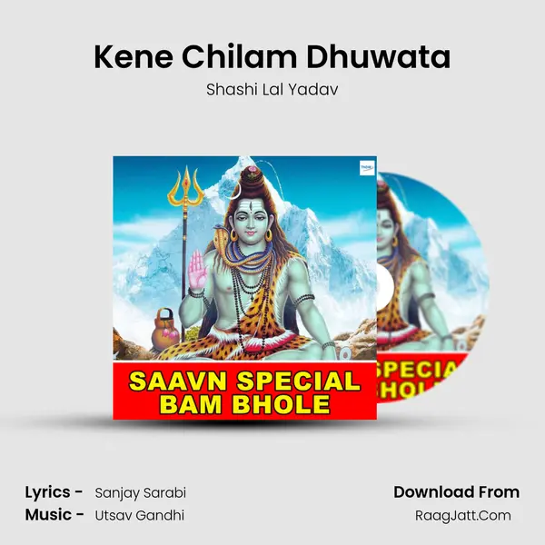 Kene Chilam Dhuwata Song mp3 | Shashi Lal Yadav