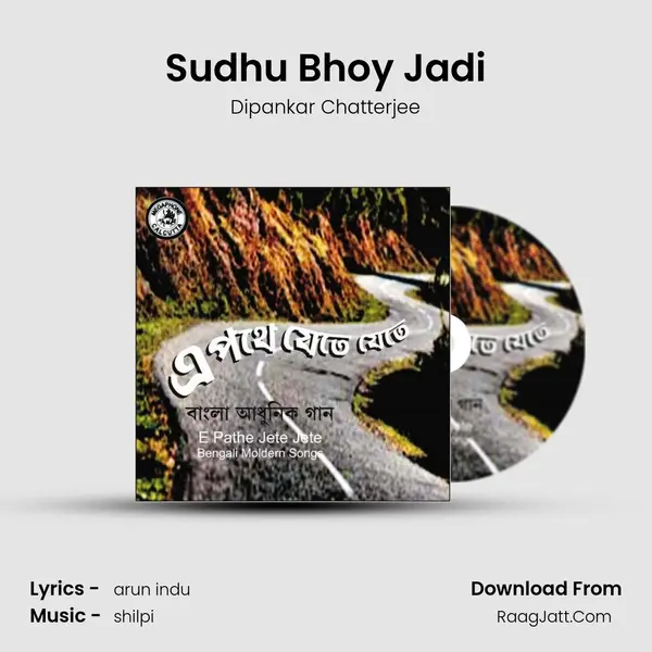 Sudhu Bhoy Jadi mp3 song