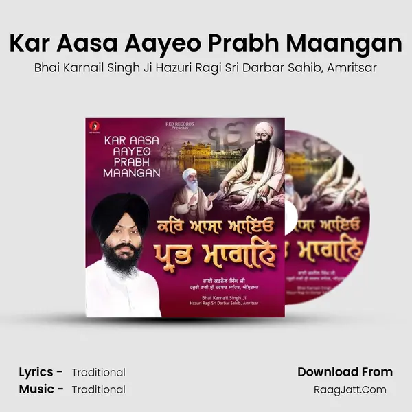 Kar Aasa Aayeo Prabh Maangan mp3 song