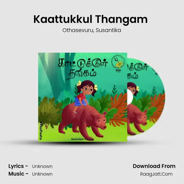 Kaattukkul Thangam (From Poo Paatu) mp3 song