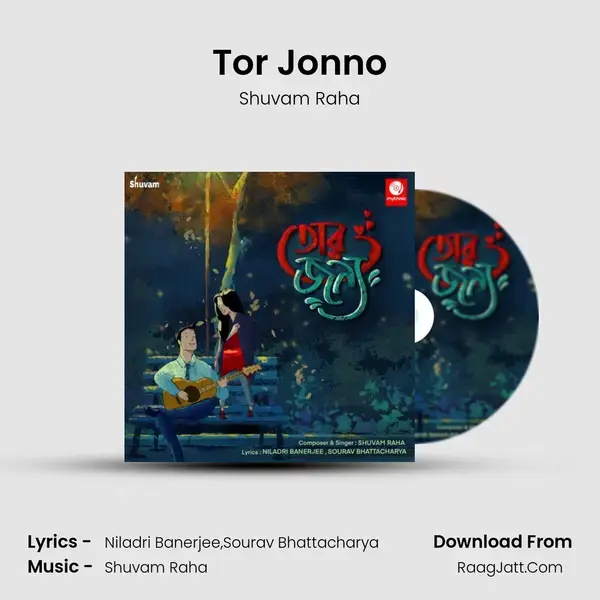 Tor Jonno Song mp3 | Shuvam Raha