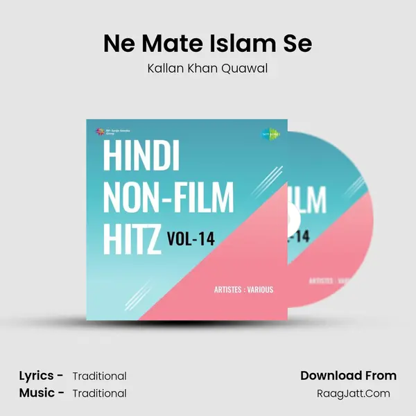 Ne Mate Islam Se Song mp3 | Kallan Khan Quawal