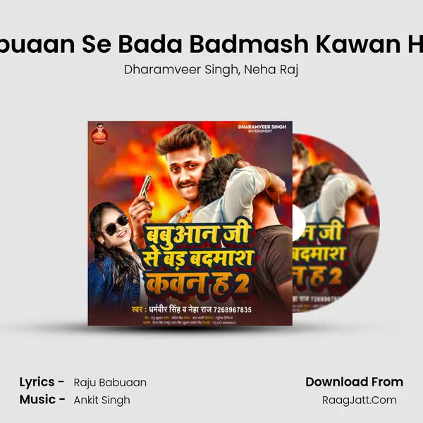 Babuaan Se Bada Badmash Kawan Ha 2 mp3 song