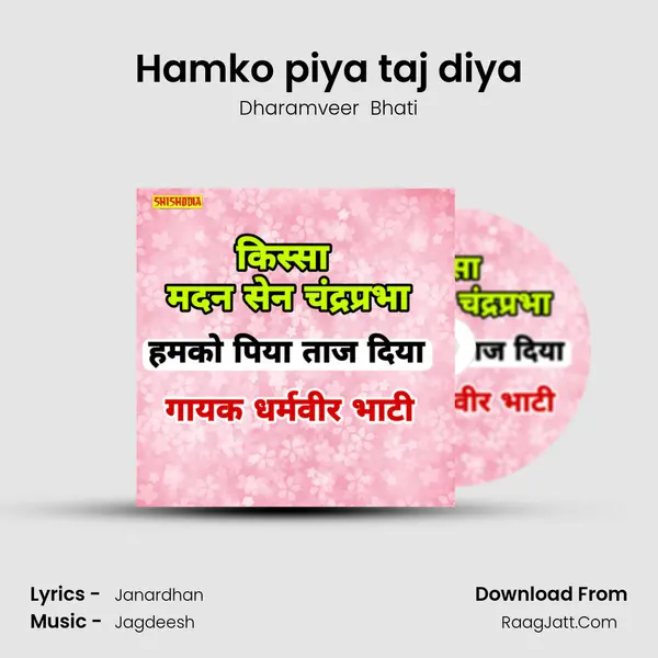 Hamko piya taj diya mp3 song