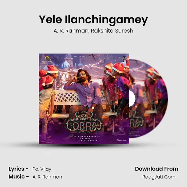 Yele Ilanchingamey mp3 song