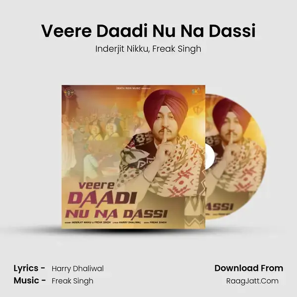 Veere Daadi Nu Na Dassi mp3 song