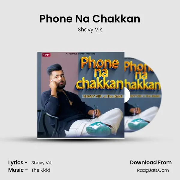 Phone Na Chakkan mp3 song