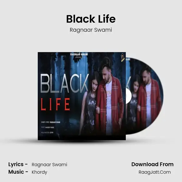 Black Life - Ragnaar Swami