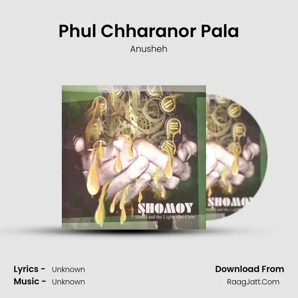 Phul Chharanor Pala Song mp3 | Anusheh