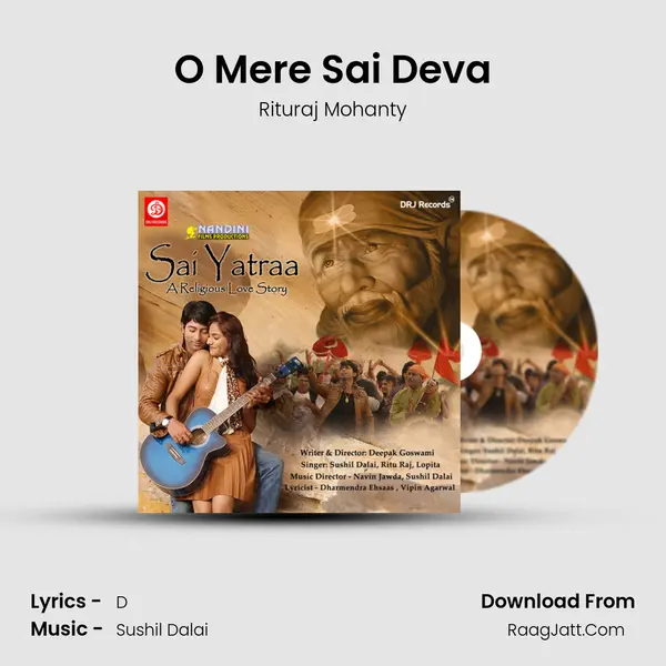 O Mere Sai Deva Song mp3 | Rituraj Mohanty