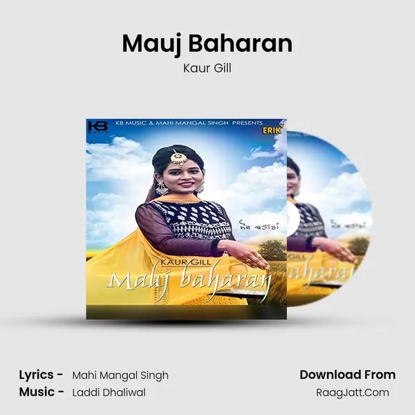 Mauj Baharan Song mp3 | Kaur Gill