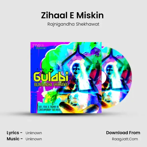 Zihaal E Miskin (Banaye Batiya) mp3 song