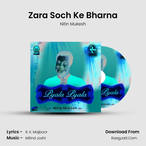 Zara Soch Ke Bharna Song mp3 | Nitin Mukesh