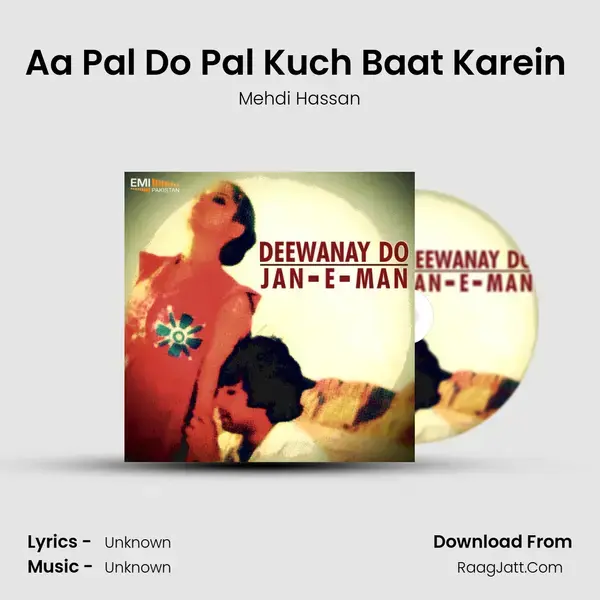 Aa Pal Do Pal Kuch Baat Karein (from 