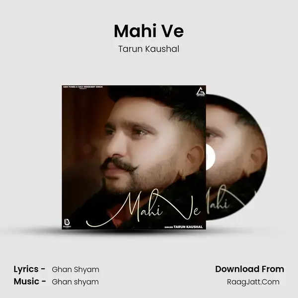 Mahi Ve Song mp3 | Tarun Kaushal