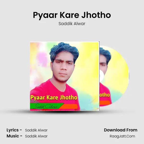 Pyaar Kare Jhotho Song mp3 | Saddik Alwar