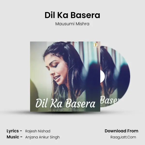 Dil Ka Basera Song mp3 | Mausumi Mishra