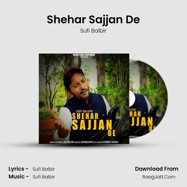 Shehar Sajjan De Song mp3 | Sufi Balbir