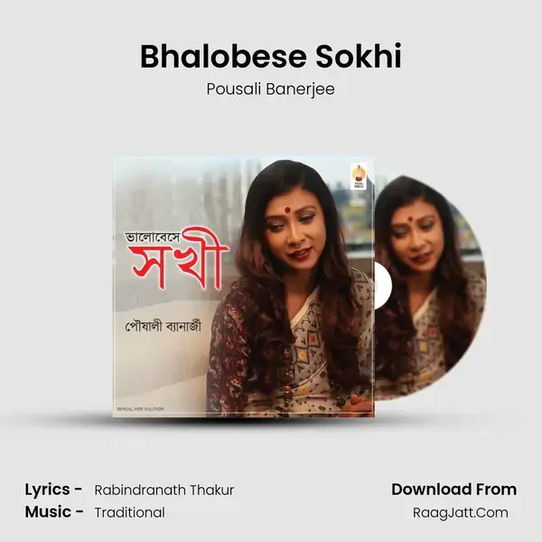 Bhalobese Sokhi Song mp3 | Pousali Banerjee