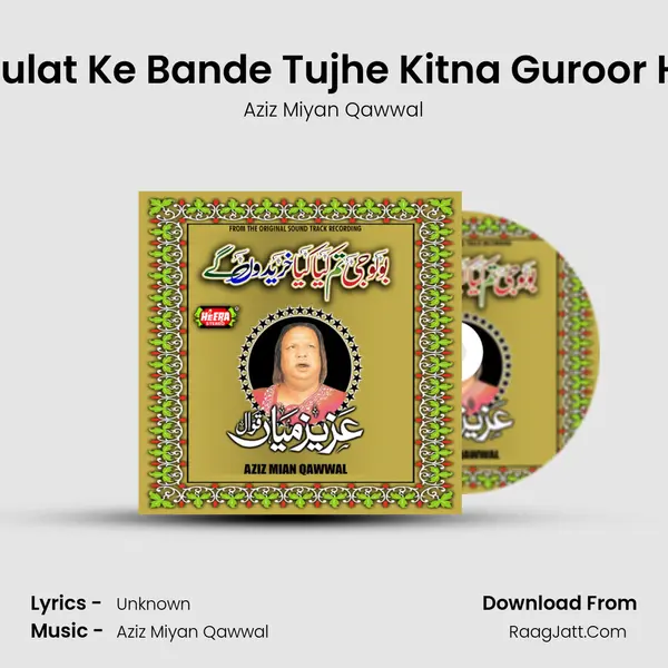 Daulat Ke Bande Tujhe Kitna Guroor Hai mp3 song