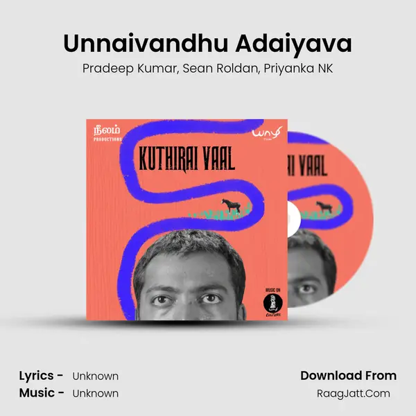 Unnaivandhu Adaiyava mp3 song