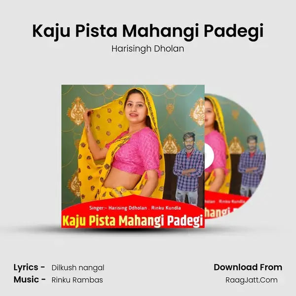 Kaju Pista Mahangi Padegi mp3 song