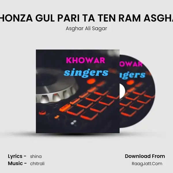 PARYANAN KHONZA GUL PARI TA TEN RAM ASGHAR ALI SAGAR Song mp3 | Asghar Ali Sagar