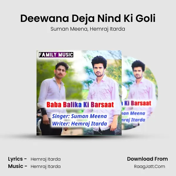 Deewana Deja Nind Ki Goli mp3 song