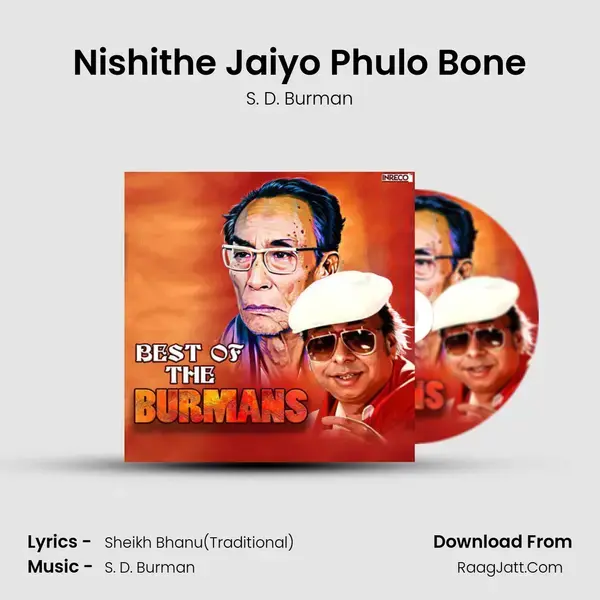 Nishithe Jaiyo Phulo Bone Song mp3 | S. D. Burman