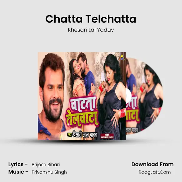 Chatta Telchatta - Khesari Lal Yadav