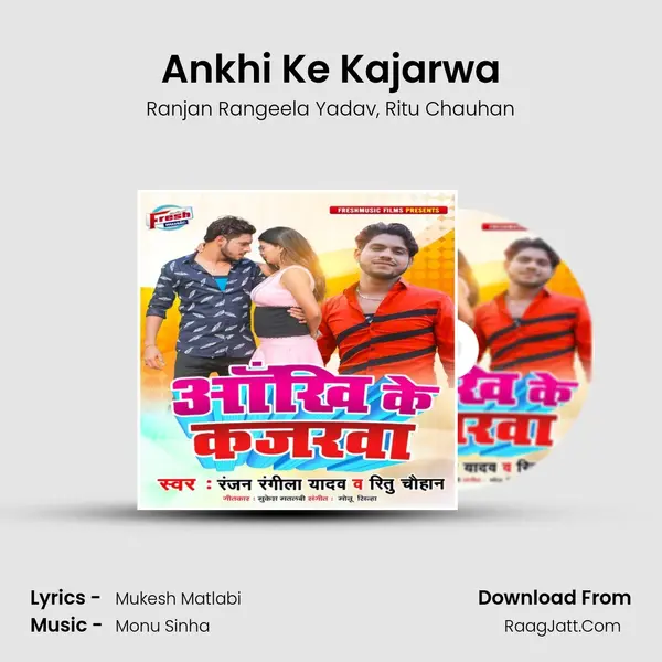 Ankhi Ke Kajarwa mp3 song