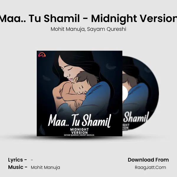 Maa.. Tu Shamil - Midnight Version mp3 song