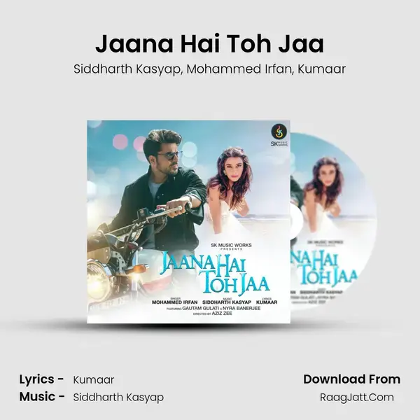 Jaana Hai Toh Jaa Song mp3 | Siddharth Kasyap