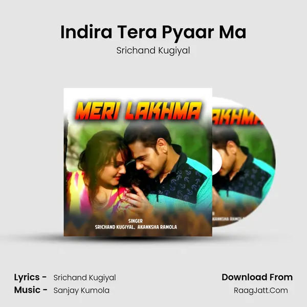 Indira Tera Pyaar Ma mp3 song