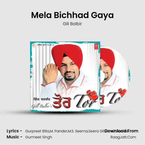 Mela Bichhad Gaya Song mp3 | Gill Balbir